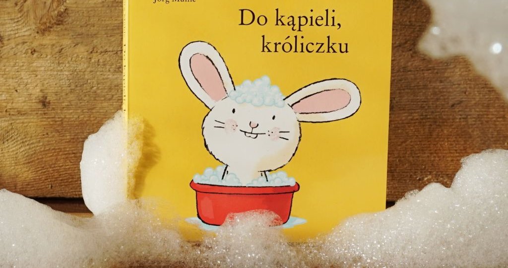 Do kąpieli króliczku - Jörg Mühle