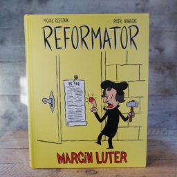 Reformator. Marcin Luter - komiks na 500. rocznicę Reformacji