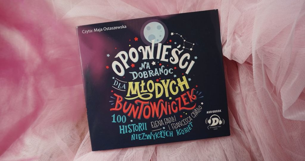 Opowieści na dobranoc dla młodych buntowniczek - audiobook