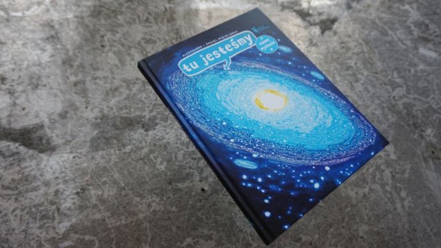 Tu jesteśmy - Mizielińscy - nowe wydanie książki o kosmosie dla dzieci