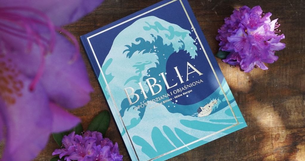 Najpiękniejsza "Biblia opowiedziana i objaśniona" dla dzieci i całej rodziny