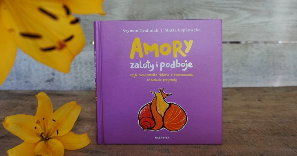 Amory, zaloty i podboje, czyli niesamowite historie o rozmnażaniu w świecie przyrody