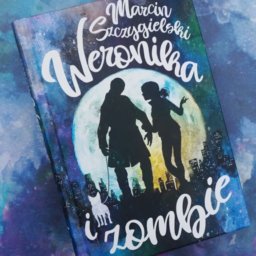 Weronika i zombie - powieść Marcina Szczygielskiego dla młodszych nastolatków