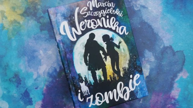 Weronika i zombie - powieść Marcina Szczygielskiego dla młodszych nastolatków
