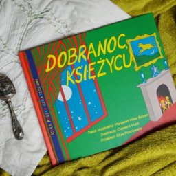 Dobranoc, księżycu - kanon światowej literatury dziecięcej po polsku!