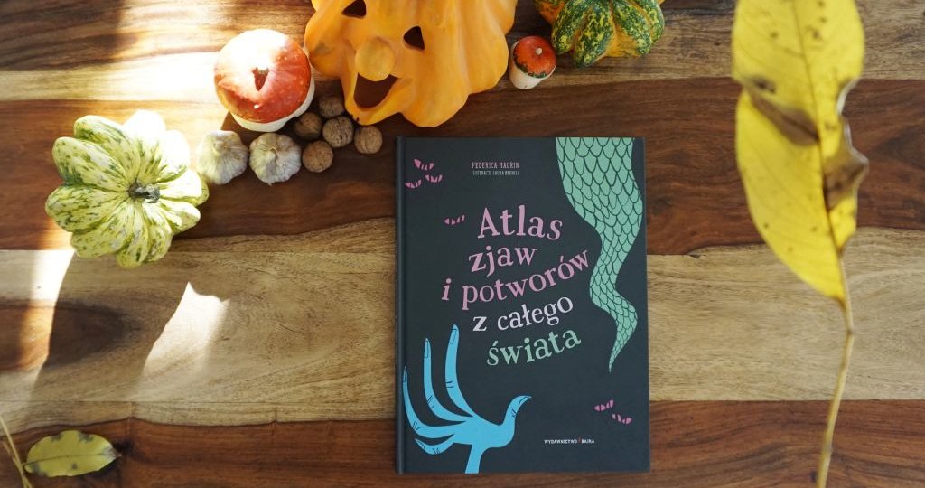 Atlas zjaw i potworów z całego świata - Federica Magrin