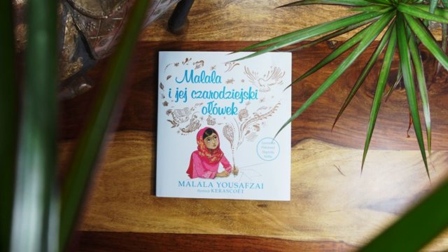 Malala i jej czarodziejski ołówek - Laureatka Pokojowej Nagrody Nobla dzieciom