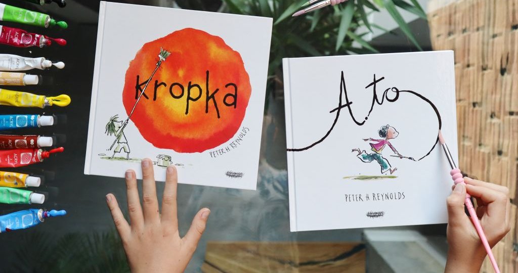 Kropka i A to - książki zachęcające dzieci do odkrywania swoich talentów