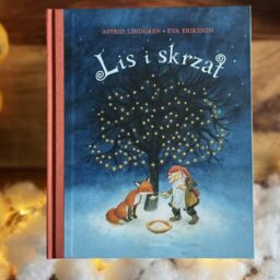 Świąteczna opowieść Astrid Lindgren Lis i skrzat