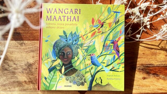 Wangari Maathai - kobieta, która posadziła miliony drzew