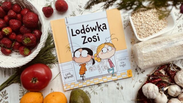 Książka dla dzieci o głodzie Lodówka Zosi