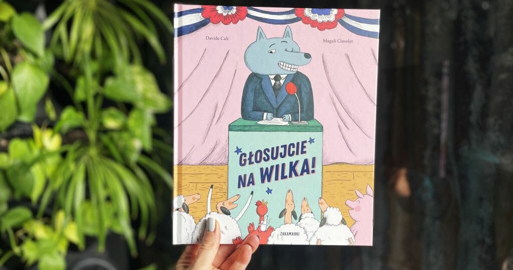 Wybory i polityka dla najmłodszych Głosujcie na Wilka