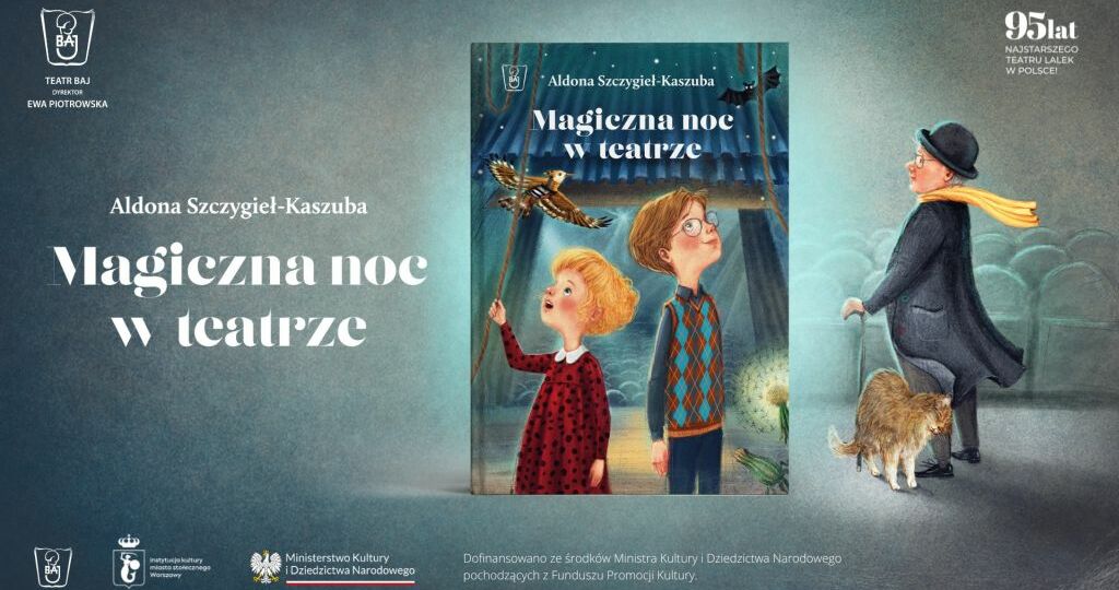 Książka w Teatrze Baj Magiczna noc w teatrze