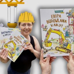 Edukacyjny picturebook Ekipa budowlana w akcji!